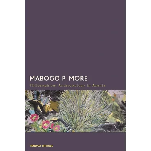 Mabogo P. More: Philosophical Anthropology in Azania - Paperback