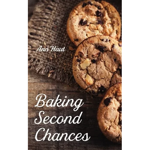 Baking Second Chances - Paperback