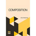 Composition: A Series Of Exercises In Art Structure For The Use Of Students And Teachers - Paperback