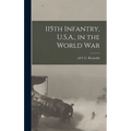 115th Infantry, U.S.A., in the World War