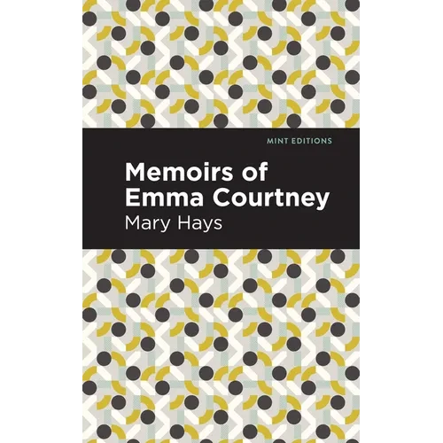Memoirs of Emma Courtney - Hardcover