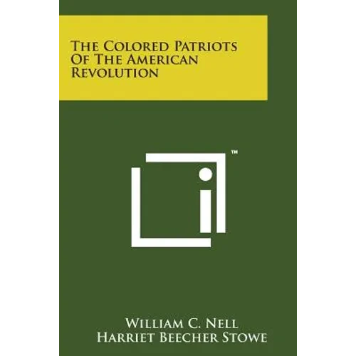 The Colored Patriots of the American Revolution - Paperback