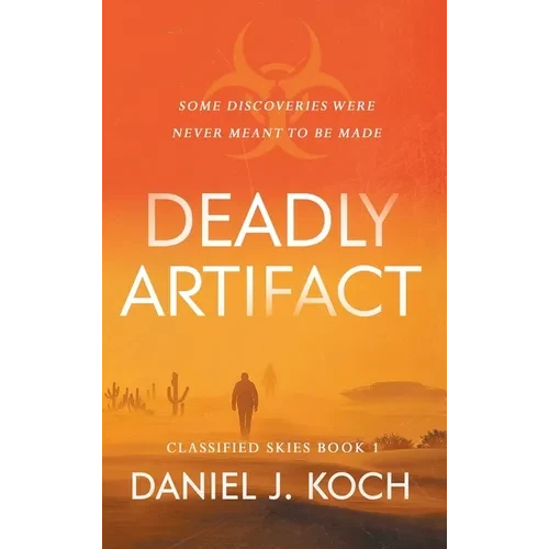 Deadly Artifact - Hardcover