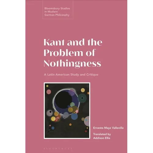 Kant and the Problem of Nothingness: A Latin American Study and Critique - Paperback