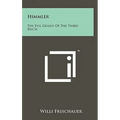 Himmler: The Evil Genius of the Third Reich - Hardcover