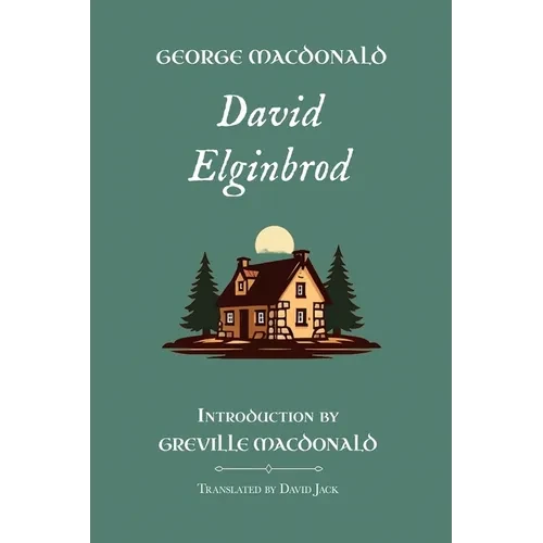 David Elginbrod: Standard Edition (Unabridged), Book 1 of the Scottish Novels - Paperback