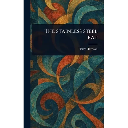 The Stainless Steel Rat - Hardcover