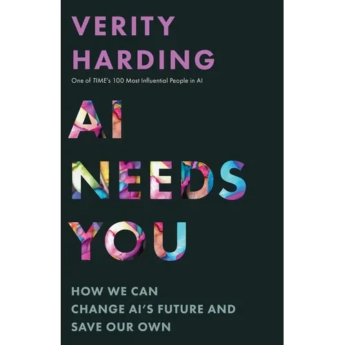 AI Needs You: How We Can Change Ai's Future and Save Our Own - Paperback