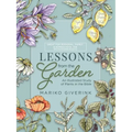 Lessons from the Garden: An Illustrated Study of Plants in the Bible - Paperback
