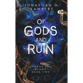 Of Gods and Ruin - Hardcover