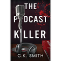 The Podcast Killer: Book 1 of the Podcast Murders - Paperback