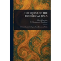 The Quest of the Historical Jesus - Paperback