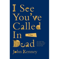 I See You've Called in Dead - Paperback