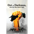 Out of Darkness, Into the Marvelous Light - Paperback