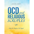 Ocd and Religious Scruples: Help for People of All Ages! - Hardcover