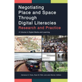 Negotiating Place and Space Through Digital Literacies: Research and Practice - Paperback