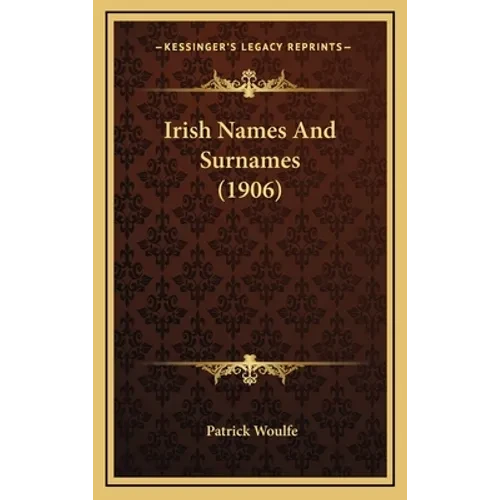 Irish Names And Surnames (1906) - Hardcover
