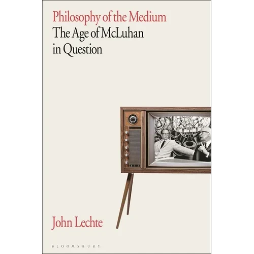 Philosophy of the Medium: The Age of McLuhan in Question - Paperback
