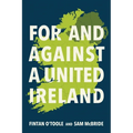 For and Against a United Ireland - Hardcover