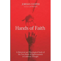 Hands of Faith: A Historical and Theological Study of the Two Kinds of Righteousness in Lutheran Thought - Paperback