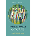 Unequal Worlds of Care: The Politics of Global Health in Malawi - Paperback