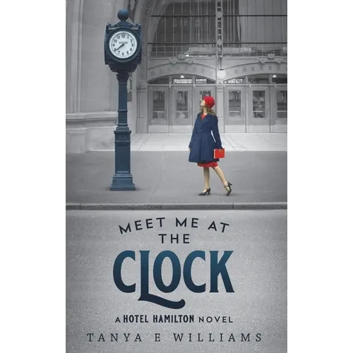 Meet Me at the Clock - Hardcover