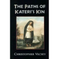 Paths of Kateri's Kin - Hardcover