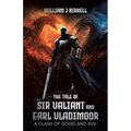 The Tale of Sir Valiant and Earl Vladimoor: A Clash of Good and Evil - Paperback