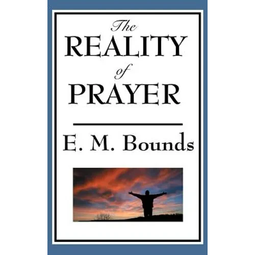 The Reality of Prayer - Hardcover
