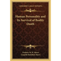 Human Personality and Its Survival of Bodily Death - Paperback