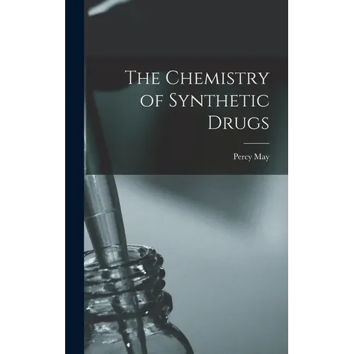The Chemistry of Synthetic Drugs - Hardcover