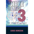 Three of Life: The Perfect Number - Paperback