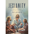 Jesianity: Consciousness, Mysticism, and Faith - Paperback