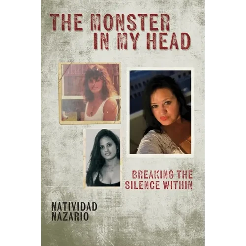The Monster In My Head: Breaking the Silence Within