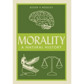 Morality: A Natural History - Hardcover