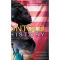 Untold History: Africans in the American Diaspora Origins, Past and Present Contributions - Hardcover