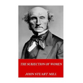 The Subjection of Women - Paperback