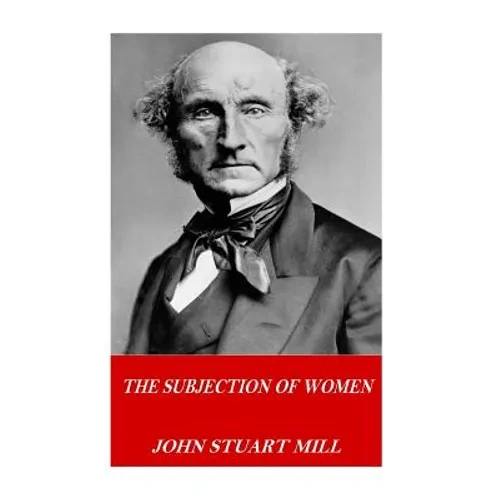 The Subjection of Women - Paperback