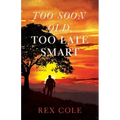 Too Soon Old, Too Late Smart - Paperback