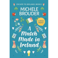 A Match Made in Ireland (Large Print) - Paperback