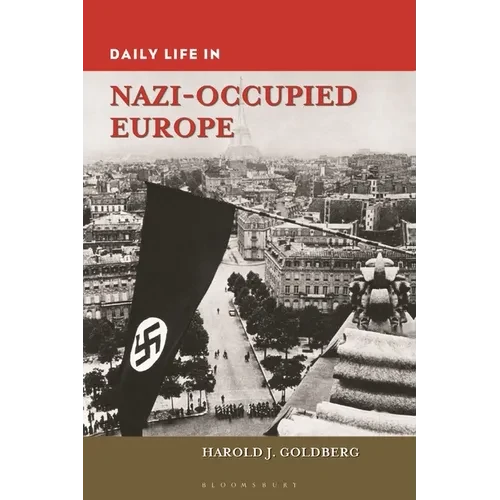 Daily Life in Nazi-Occupied Europe - Paperback
