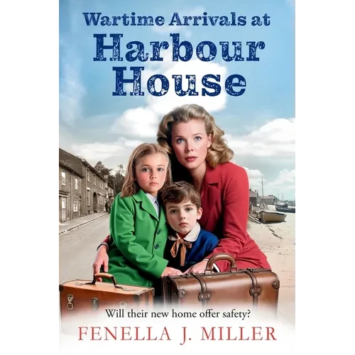Wartime Arrivals at Harbour House - Paperback