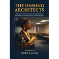 The Unsung Architects: Why Black Women Are The Cornerstone of Progressive Power, And How to Rebuild Trust - Paperback