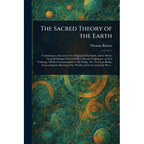 The Sacred Theory of the Earth - Paperback