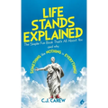 Life Stands Explained: The Simple Fun Book That's All About You - and why Something like Nothing is Everything! - Hardcover