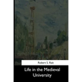 Life in the Medieval University - Paperback