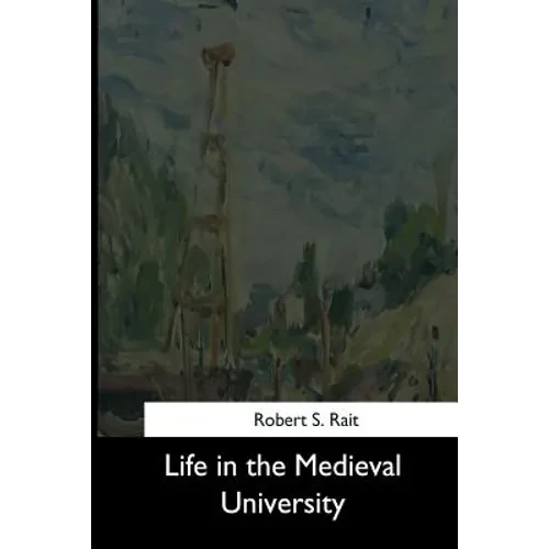 Life in the Medieval University - Paperback