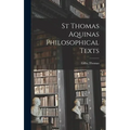 St Thomas Aquinas Philosophical Texts - Hardcover