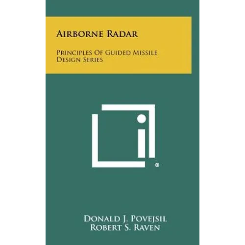 Airborne Radar: Principles Of Guided Missile Design Series - Hardcover