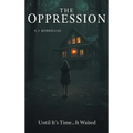 The Oppression - Hardcover
